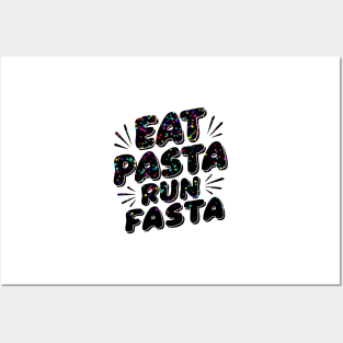 eat pasta run fasta Posters and Art